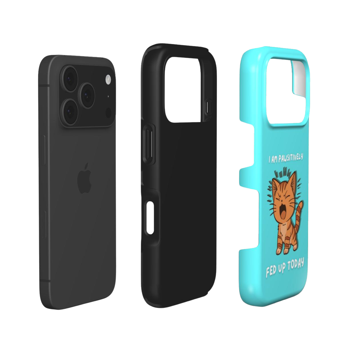 Kitten "Pawsitively Fed Up" Tough Case